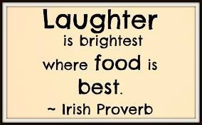 , Food Quotes, Cooking Quotes, Foodquot Laughter, Irish Quotes, Food ...
