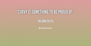 quote-Paloma-Faith-curvy-is-something-to-be-proud-of-128394.png
