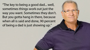 The key to being a good dad…” – Jay, Modern Family