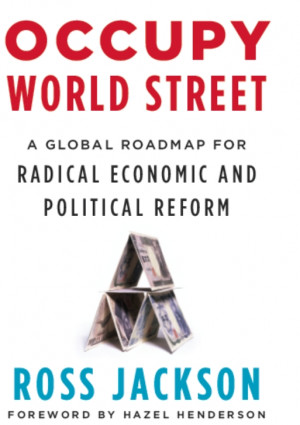 Check out OccupyWorldStreet.org for endorsements, quotes form the book ...