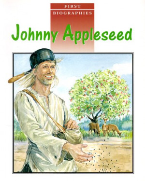 Johnny Appleseed (First Biographies)