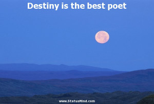 Destiny is the best poet - Stefan Zweig Quotes - StatusMind.com