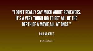 quote-Roland-Joffe-i-dont-really-say-much-about-reviewers-107021.png