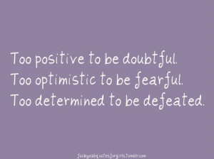Too Positive To Be Doubtful