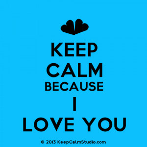 Say I love you with this variation of the classic keep calm and...