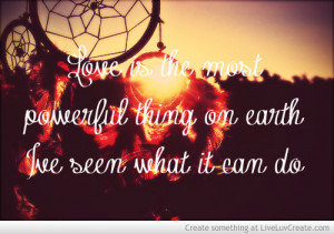 The Most Powerful Thing Quote