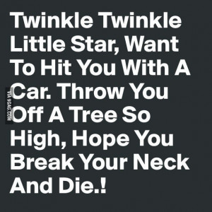 The new version of twinkle twinkle little star.