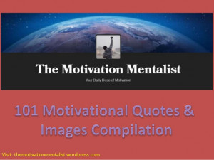 101 Motivational Quotes & Images Compilation