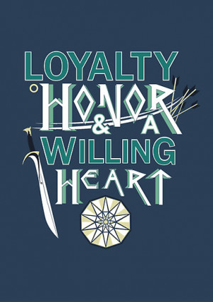 Loyalty, Honor and a Willing Heart by BiscuitsandJam