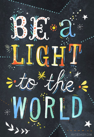 be the light quote #MondayMantra: Quotes to Inspire