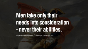 Men take only their needs into consideration – never their abilities ...