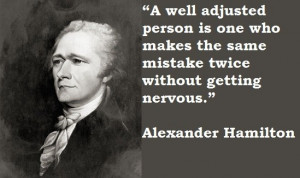 Get well quotes, best, inspiring, sayings, alexander hamilton