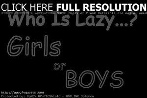 Who Is Lazy Girls Or Motivational Love Quotes