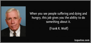 More Frank R. Wolf Quotes