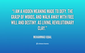quote i am a hidden meaning made to defy the grasp of words and walk
