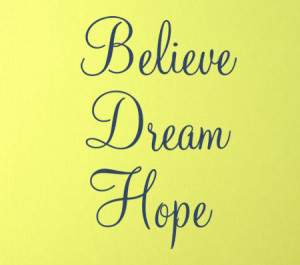 Hope Believe Dream Jennifer