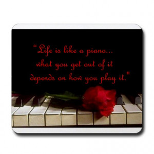 Love Gifts > Love Office > Life is like a piano quote