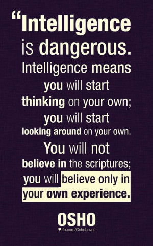 ... Quotes, Quotes Osho, Soul Affirmations, Osho Quotes, Intelligence Osho