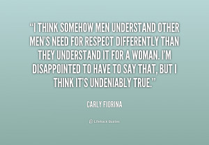quote-Carly-Fiorina-i-think-somehow-men-understand-other-mens-158631 ...