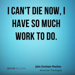 Quotes by John Gresham Machen