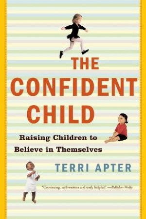 Start by marking “The Confident Child: Raising Children to Believe ...