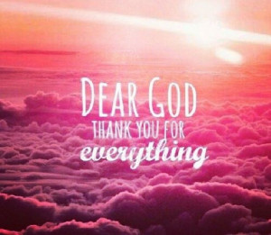 Thanks God for everything