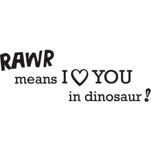 Small Decal - Rawr Means I Love You