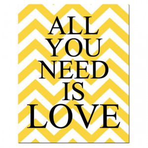 ... Need Is Love - 8x10 Chevron Inspirational Quote Print - Choose Your