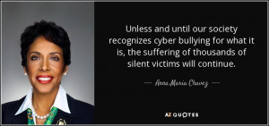 ... of thousands of silent victims will continue. - Anna Maria Chavez