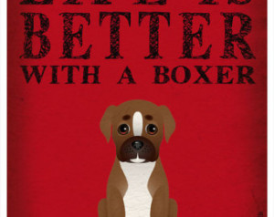 Love My Boxer Dog Quotes Life is better with a boxer