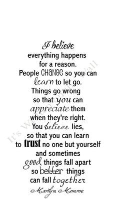so you can learn to let go. Things go wrong so that you can appreciate ...