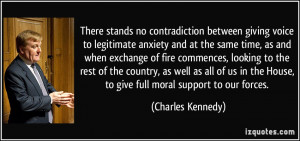 ... the House, to give full moral support to our forces. - Charles Kennedy