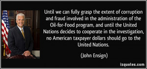 ... American taxpayer dollars should go to the United Nations. - John