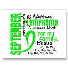 Non-Hodgkin's Lymphoma Awareness Month! Also the month I should have ...