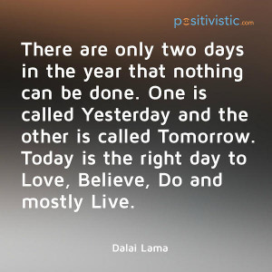 quote on right time to love, believe, do and live: dalai lama ...