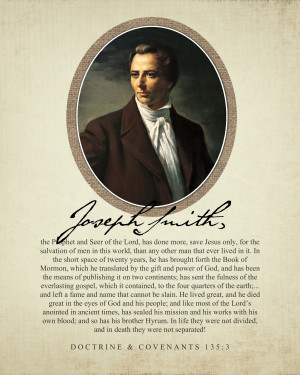 Joseph Smith, the Prophet and Seer of the Lord, has done more, save ...