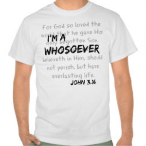 Quotes From The Bible T-shirts & Shirts