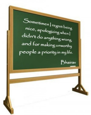 ... anything wrong, and for making unworthy people a priority in my life