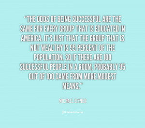 Well, when you're trying to create things that are new, you have to be ...