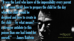 Quote of the Day: James Baldwin on Parenting