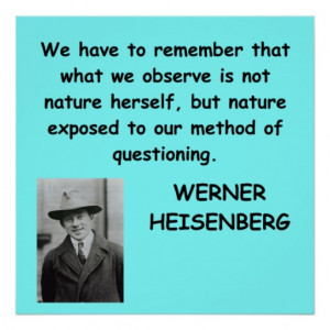 Werner Heisenberg quote Print