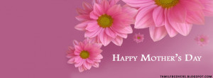 Pink Flowers for Mother's Day - Happy Mothers Day FB Cover