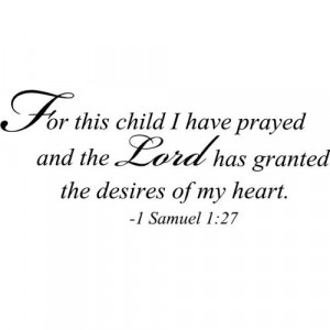 Amazon.com: For this child I have prayed and the Lord has granted the ...