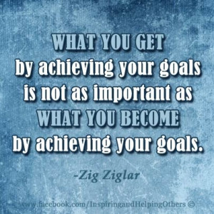 ... achieving your goals.