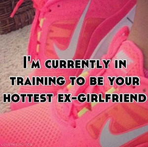 Currently In Training funny quotes girlfriend ex training exercise ...