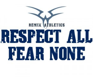 Sports or buddhist inspirational quote RESPECT ALL FEAR NONE urban ...