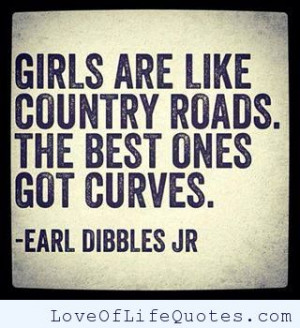 Girls are like country roads