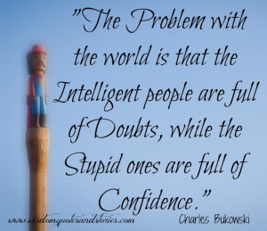 Intelligent people are full of doubts