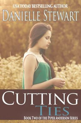 Cutting Ties (Book 2) (Piper Anderson Series)