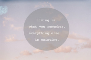 clouds, existing, life, living, sky, text quote, vintage